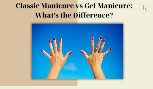 Classic Manicure vs Gel Manicure: What’s the Difference?