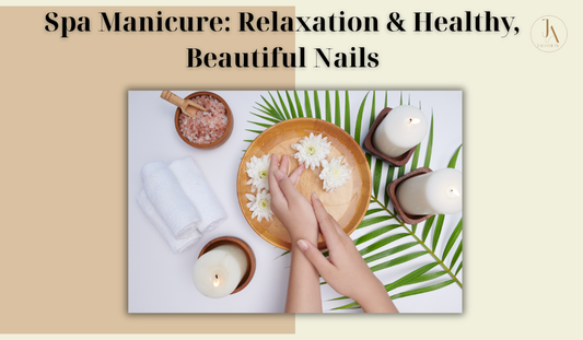 Spa Manicure: Relaxation & Healthy, Beautiful Nails