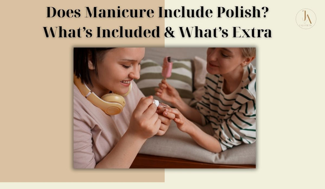 Does Manicure Include Polish? What’s Included & What’s Extra