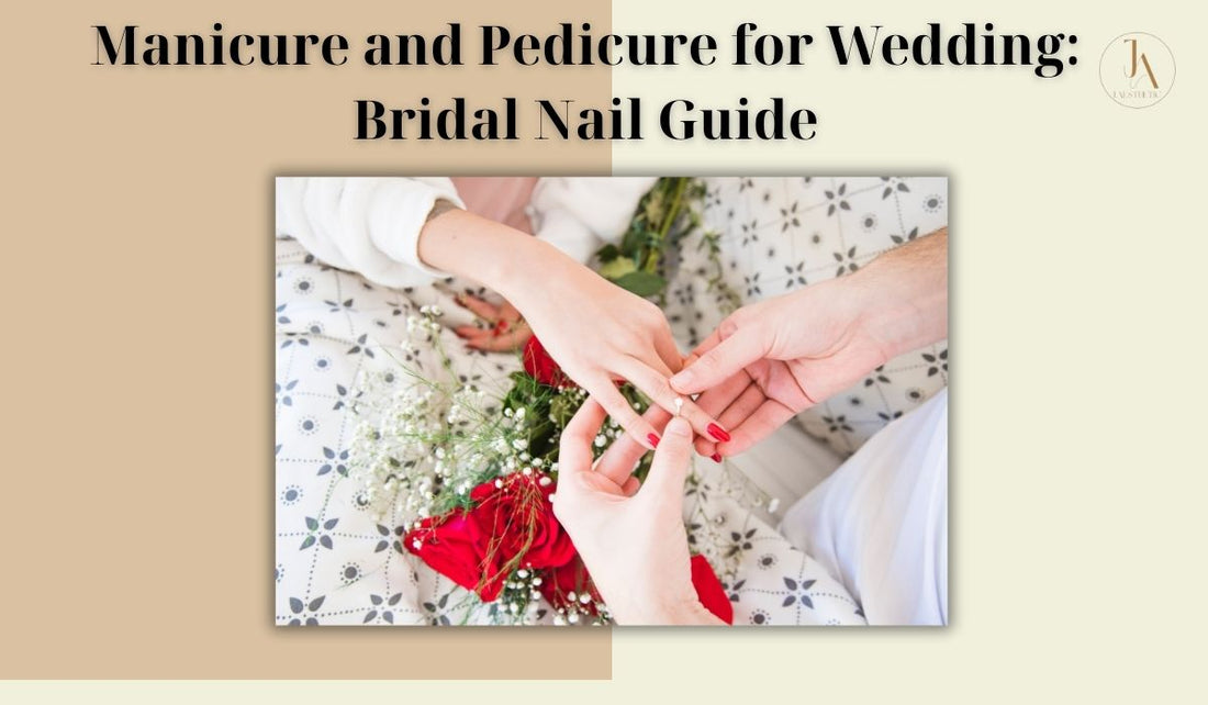 Manicure and Pedicure for Wedding: Bridal Nail Guide