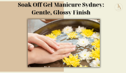 Soak Off Gel Manicure Sydney: Gentle, Glossy Finish