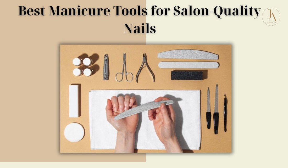 Best 10 Manicure Tools for Salon-Quality Nails