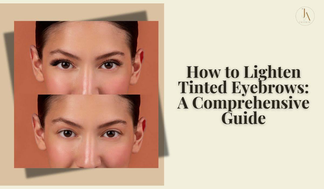 How to Lighten Tinted Eyebrows? 9 Ways - J.Aesthetic