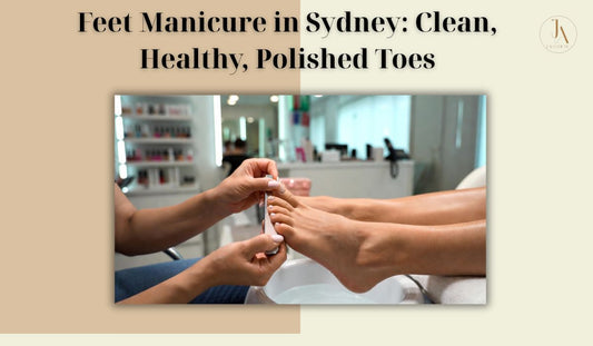 Feet Manicure in Sydney: Clean, Healthy, Polished Toes