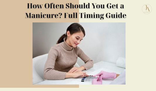 How Often Should You Get a Manicure? Full Timing Guide