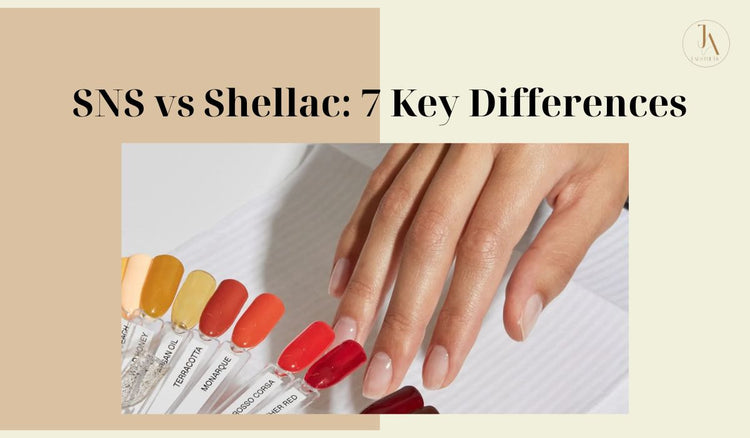 SNS vs Shellac: 7 Clear Differences – J.Aesthetic