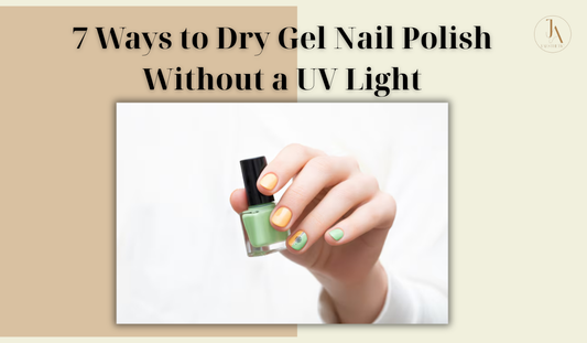 7 Ways to Dry Gel Nail Polish Without a UV Light