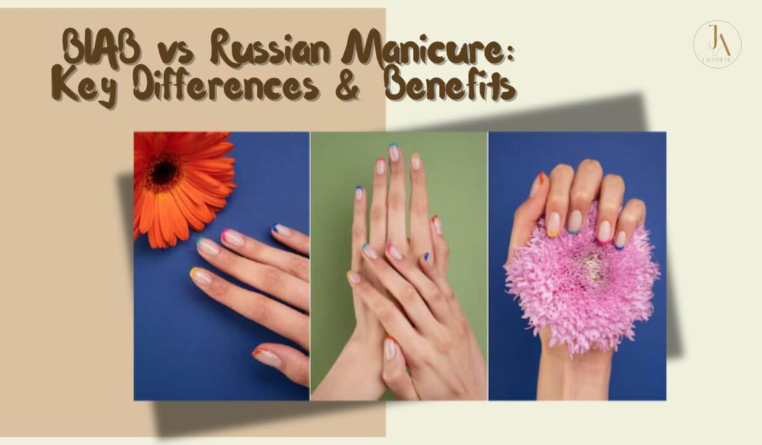 BIAB vs Russian Manicure: Key Differences & Benefits