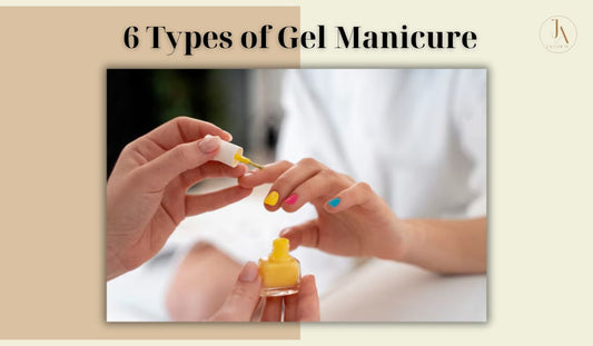 Types of Gel Manicures: 6 Options Explained Step by Step