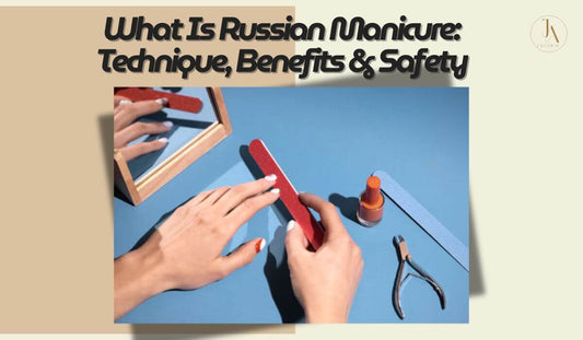What Is Russian Manicure: Technique, Benefits & Safety